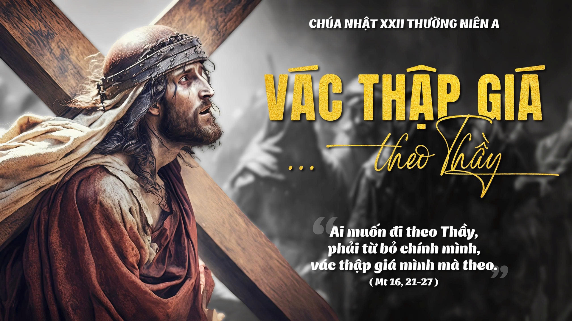 Suy Niệm Lời Chúa | Chúa Nhật Tuần XXII Mùa Thường niên - Năm A | Mt 16,21-27 | Phút Cầu Nguyện